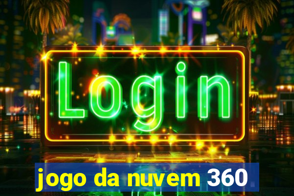 jogo da nuvem 360